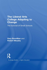 صورة الغلاف: The Liberal Arts College Adapting to Change 1st edition 9780815319467