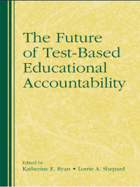 Omslagafbeelding: The Future of Test-Based Educational Accountability 1st edition 9780415873215