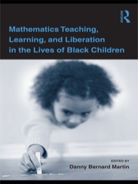 Imagen de portada: Mathematics Teaching, Learning, and Liberation in the Lives of Black Children 1st edition 9780805864649