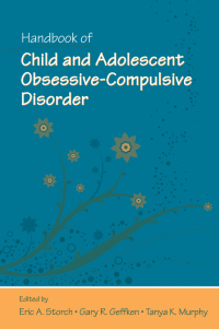 Cover image: Handbook of Child and Adolescent Obsessive-Compulsive Disorder 1st edition 9780805862546
