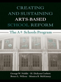 Cover image: Creating and Sustaining Arts-Based School Reform 1st edition 9780805861495