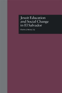 Cover image: Jesuit Education and Social Change in El Salvador 1st edition 9781138973763