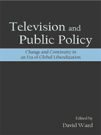 Omslagafbeelding: Television and Public Policy 1st edition 9780805856446