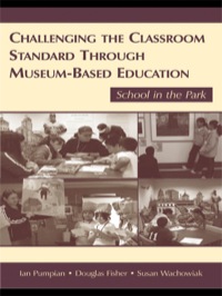 Imagen de portada: Challenging the Classroom Standard Through Museum-based Education 1st edition 9780805856354