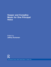 Imagen de portada: Vesper and Compline Music for One Principal Voice 1st edition 9780815321651