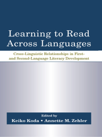 Cover image: Learning to Read Across Languages 1st edition 9780805856125