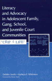 Immagine di copertina: Literacy and Advocacy in Adolescent Family, Gang, School, and Juvenile Court Communities 1st edition 9780805855982