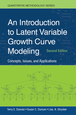 Cover image: An Introduction to Latent Variable Growth Curve Modeling 2nd edition 9780805855470