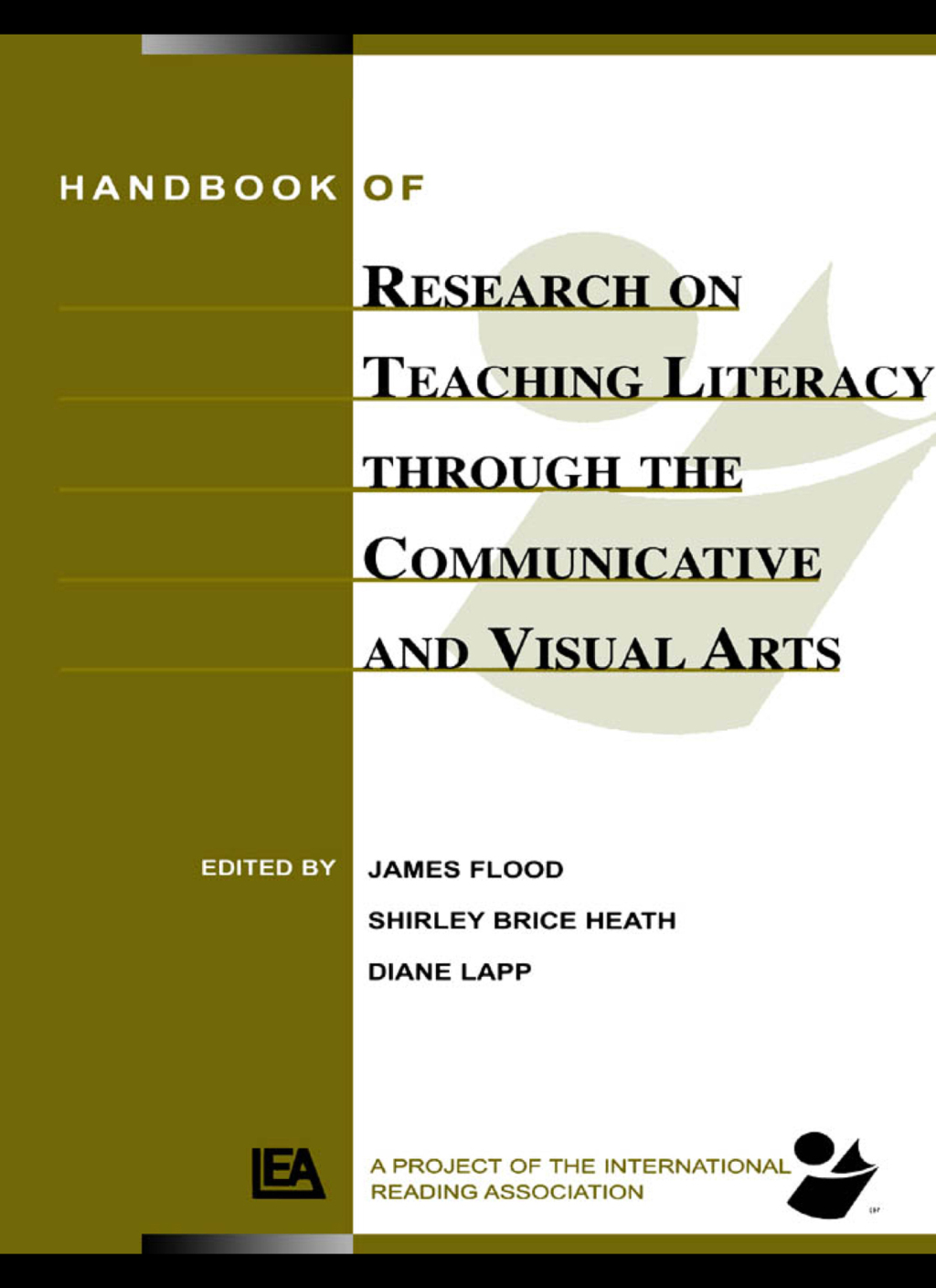 Handbook of Research on Teaching Literacy Through the Communicative and Visual Arts Sponsored by the International Reading Association 1st Edition