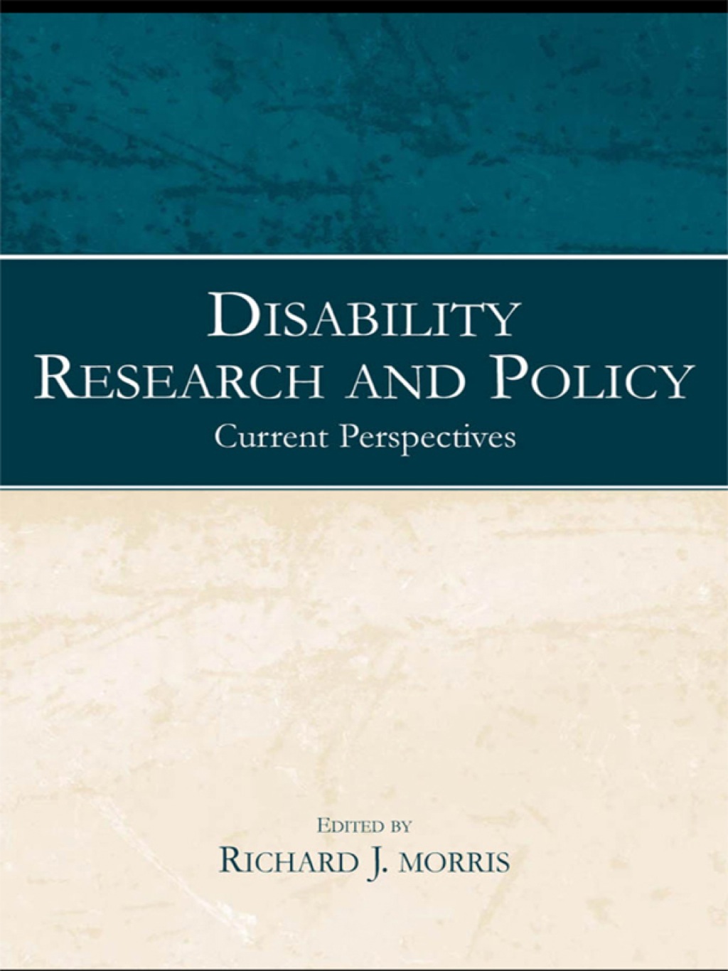 Disability Research and Policy Current Perspectives 1st Edition