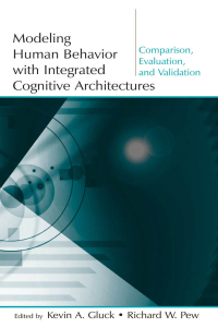 Imagen de portada: Modeling Human Behavior With Integrated Cognitive Architectures 1st edition 9780805850482