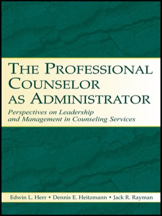 Omslagafbeelding: The Professional Counselor as Administrator 1st edition 9780805849578