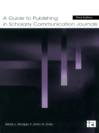 صورة الغلاف: A Guide to Publishing in Scholarly Communication Journals 3rd edition 9781138412101
