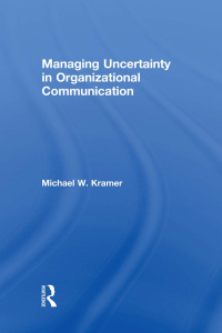 Cover image: Managing Uncertainty in Organizational Communication 1st edition 9780805849202
