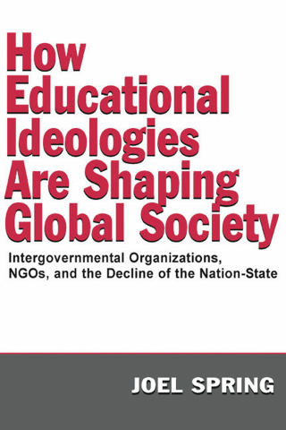 Cover image: How Educational Ideologies Are Shaping Global Society 1st edition 9780805849165