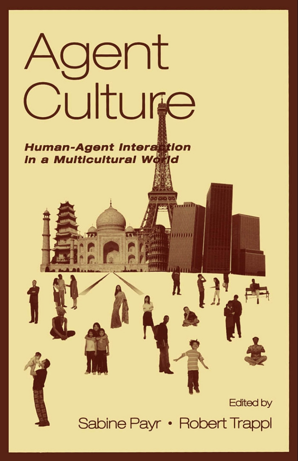 Agent Culture Human-agent interaction in A Multicultural World 1st Edition