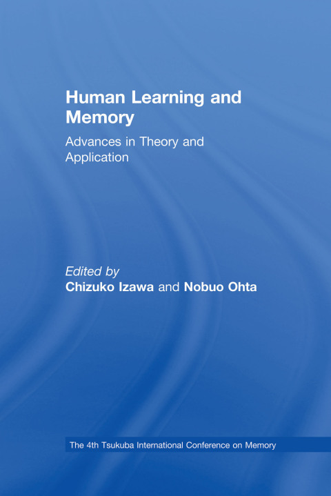 Human Learning and Memory: Advances in Theory and Applications: The 4th Tsukuba International Conference on Memory, 1st Edition - FULL INSTANT DOWNLOAD | PDF DOCX EPUB