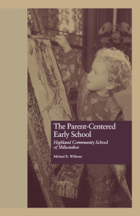 Cover image: The Parent-Centered Early School 1st edition 9780815323990