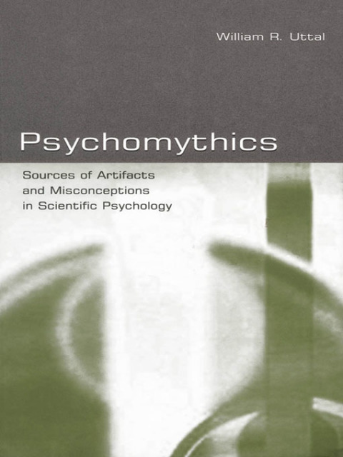 Psychomythics: Sources of Artifacts and Misconceptions in Scientific Psychology, 1st Edition - FULL INSTANT DOWNLOAD | PDF DOCX EPUB