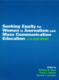 Cover image: Seeking Equity for Women in Journalism and Mass Communication Education 1st edition 9780805845747