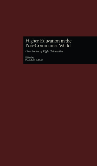 Cover image: Higher Education in the Post-Communist World 1st edition 9780815324430