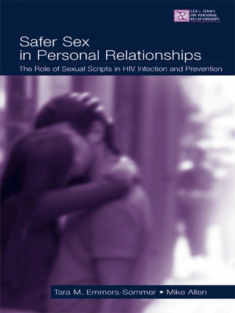 Safer Sex in Personal Relationships: The Role of Sexual Scripts in HIV Infection and Prevention, 1st Edition - FULL INSTANT DOWNLOAD | PDF DOCX EPUB