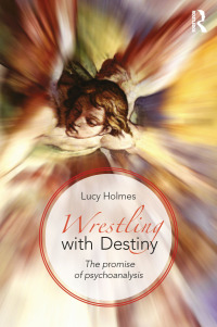 Cover image: Wrestling with Destiny 1st edition 9780415813419