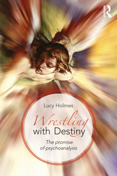 Wrestling with Destiny: The promise of psychoanalysis, 1st Edition - FULL INSTANT DOWNLOAD | PDF DOCX EPUB