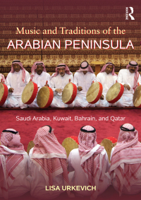Cover image: Music and Traditions of the Arabian Peninsula 1st edition 9780415888721