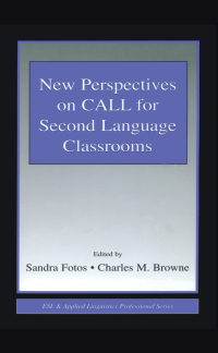 Cover image: New Perspectives on CALL for Second Language Classrooms 1st edition 9780805844054