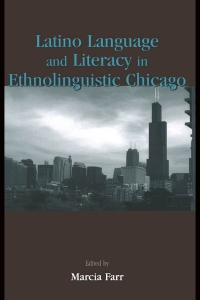 Imagen de portada: Latino Language and Literacy in Ethnolinguistic Chicago 1st edition 9780805843484
