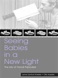 Cover image: Seeing Babies in a New Light 1st edition 9780805842708