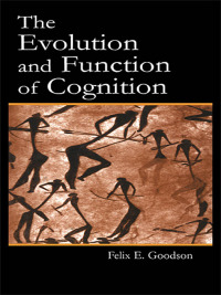 Cover image: The Evolution and Function of Cognition 1st edition 9780805842166
