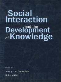 表紙画像: Social Interaction and the Development of Knowledge 1st edition 9780805841244