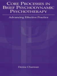 Omslagafbeelding: Core Processes in Brief Psychodynamic Psychotherapy 1st edition 9780805840681