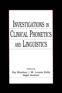 Cover image: Investigations in Clinical Phonetics and Linguistics 1st edition 9780805840155