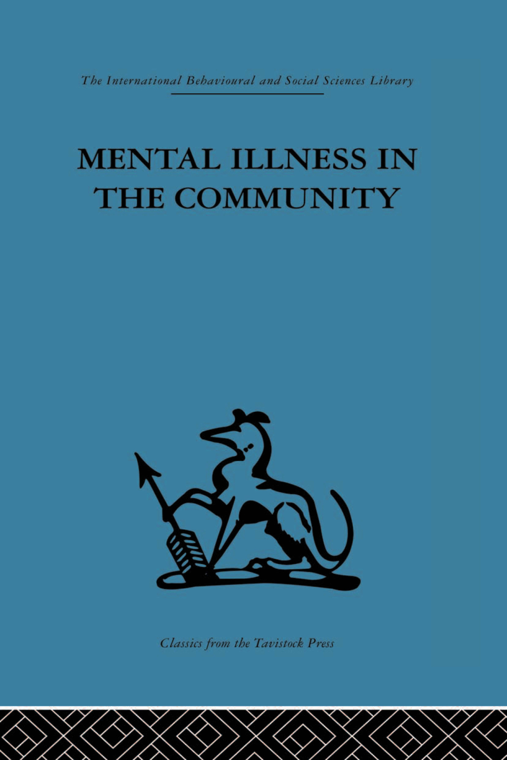 Mental Illness in the Community The pathway to psychiatric care 1st Edition