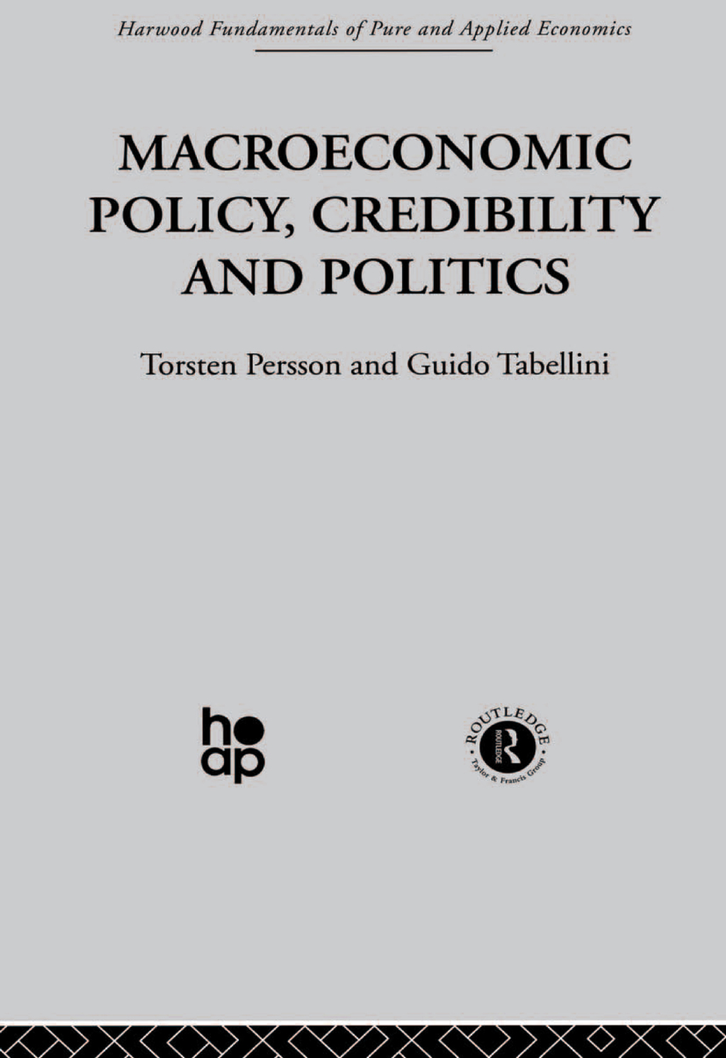 Macroeconomic Policy, Credibility and Politics 1st Edition