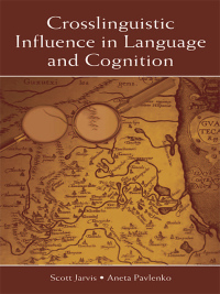 Imagen de portada: Crosslinguistic Influence in Language and Cognition 1st edition 9780415879811