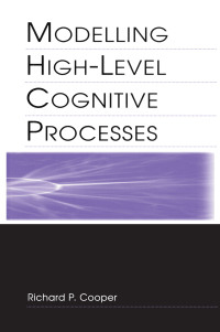 Omslagafbeelding: Modelling High-level Cognitive Processes 1st edition 9780415650236