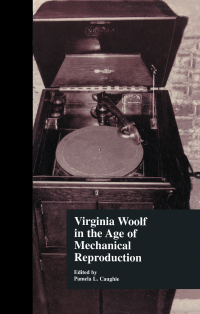 Immagine di copertina: Virginia Woolf in the Age of Mechanical Reproduction 1st edition 9781138986770
