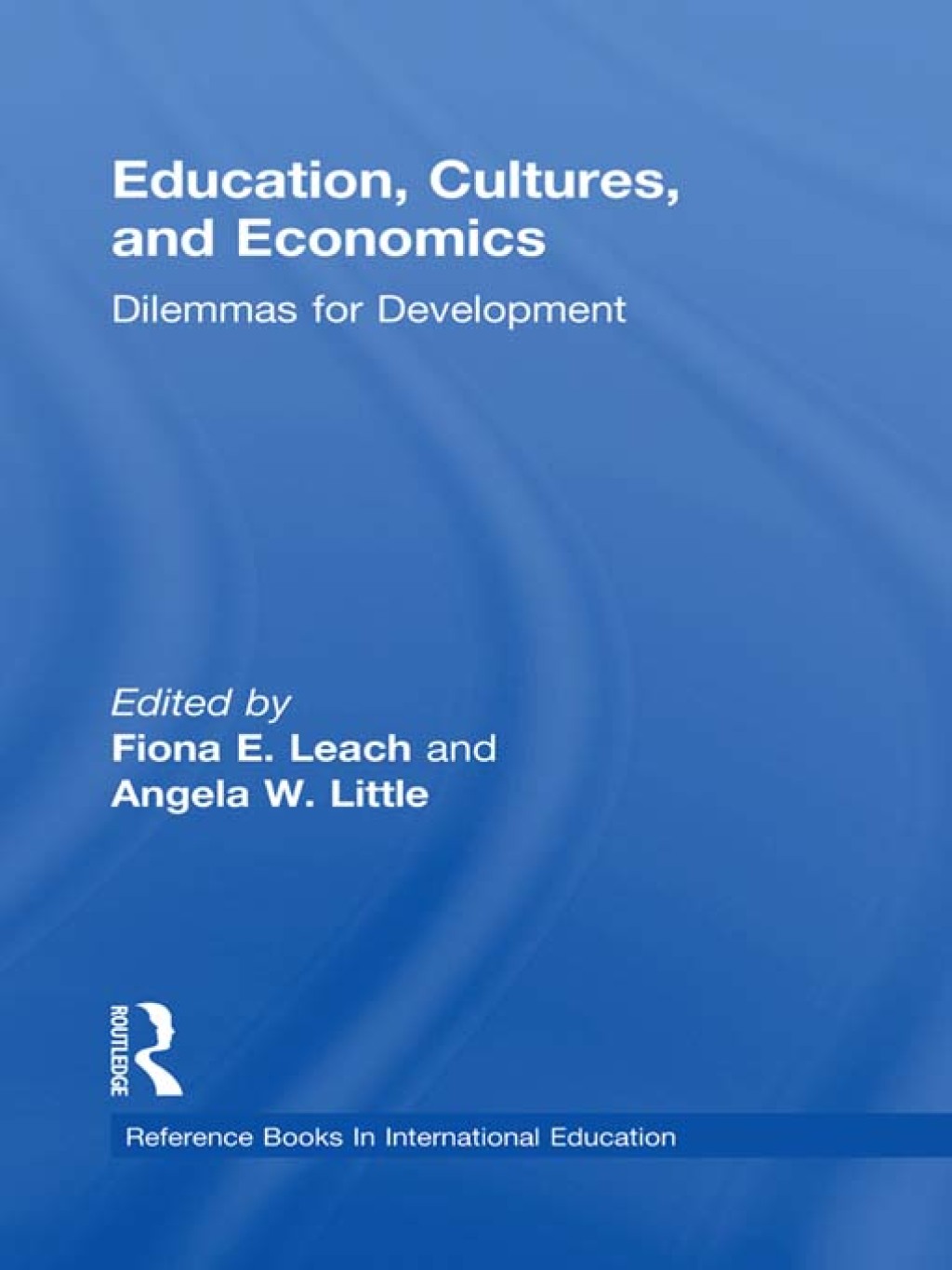 Education, Cultures, and Economics Dilemmas for Development 1st Edition