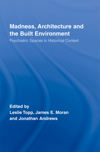 Cover image: Madness, Architecture and the Built Environment 1st edition 9780415511629