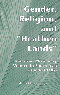 Cover image: Gender, Religion, and the Heathen Lands 1st edition 9780815328247