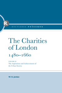 Cover image: The Charities of London, 1480 - 1660 1st edition 9780415850995