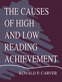صورة الغلاف: The Causes of High and Low Reading Achievement 1st edition 9781138866799