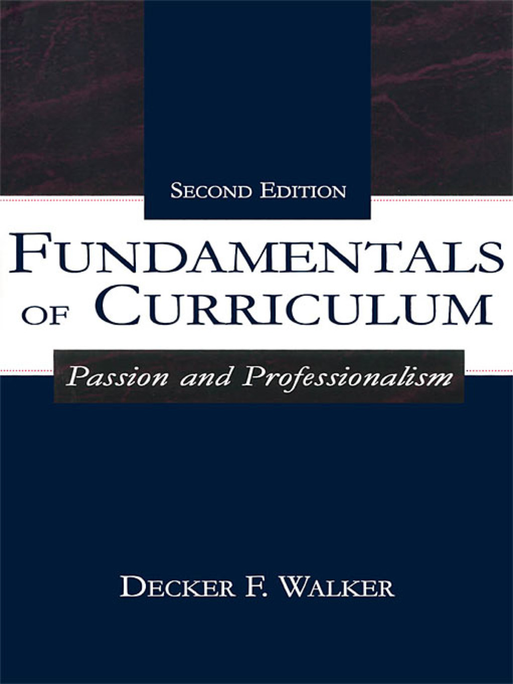 Fundamentals of Curriculum Passion and Professionalism 2nd Edition