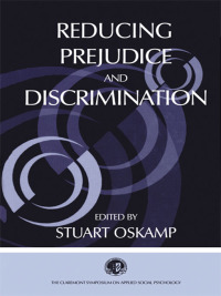 Cover image: Reducing Prejudice and Discrimination 1st edition 9780805834826