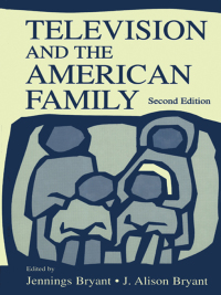 صورة الغلاف: Television and the American Family 2nd edition 9780805834222