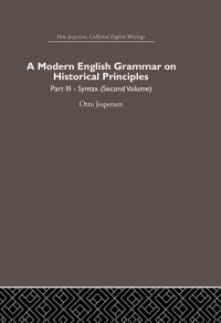 Cover image: A Modern English Grammar on Historical Principles 1st edition 9780415402514